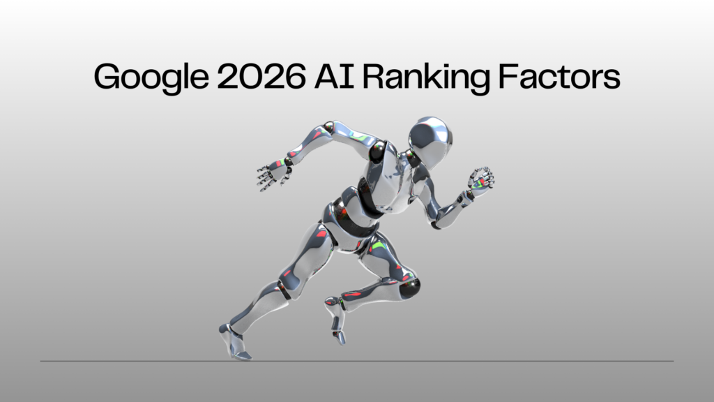 Google Ranking Factors 2026: How AI Search Changes Everything for SEO