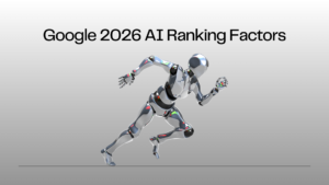Google Ranking Factors 2026: How AI Search Changes Everything for SEO
